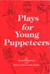 Plays for Young Puppeteers